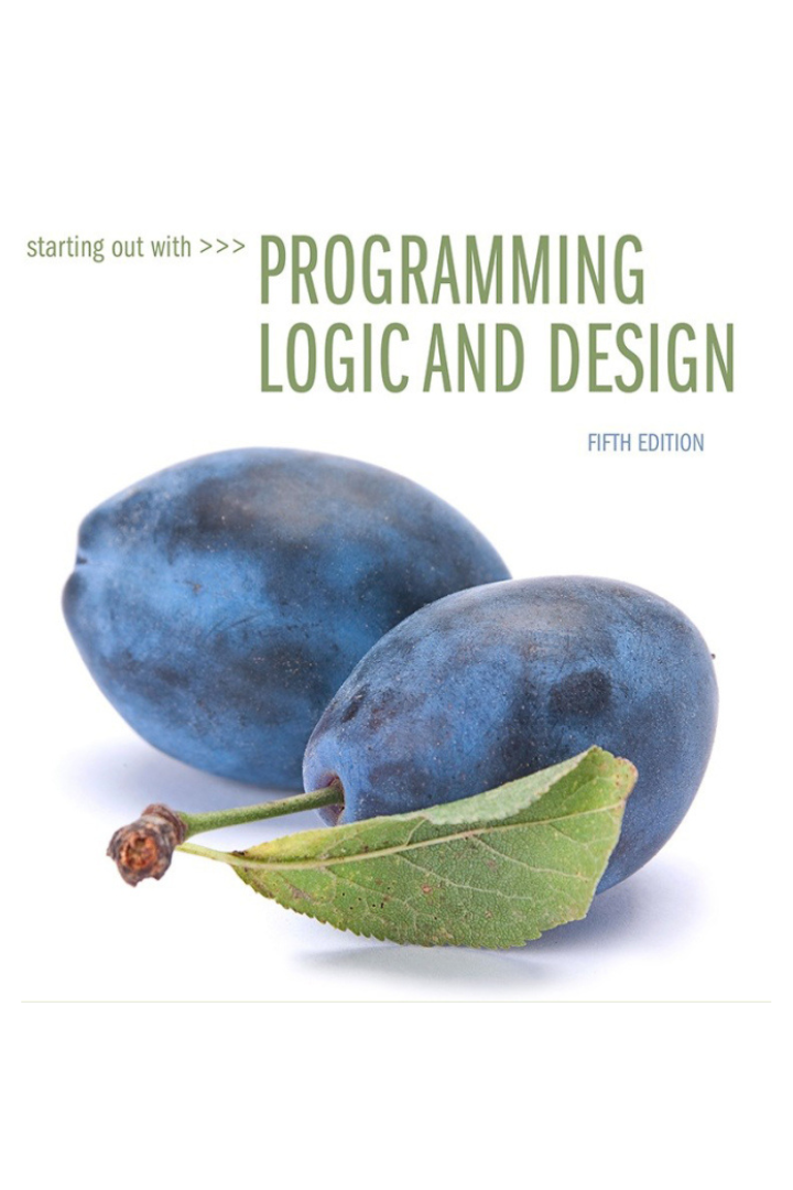 Starting Out with Programming Logic and Design